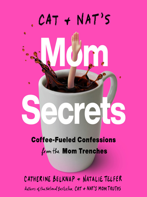 Title details for Cat and Nat's Mom Secrets by Catherine Belknap - Available